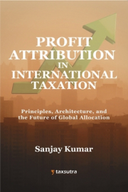 Profit Attribution: The Core Challenge in International Taxation